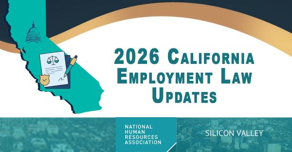 2026 California Employment Law Updates | NHRA Silicon Valley Chapter